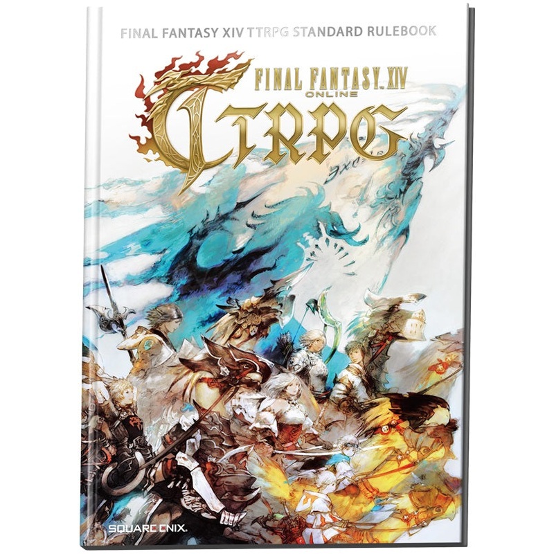FINAL FANTASY XIV TTRPG STANDARD  RULEBOOK